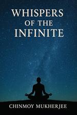 Whispers of the Infinite