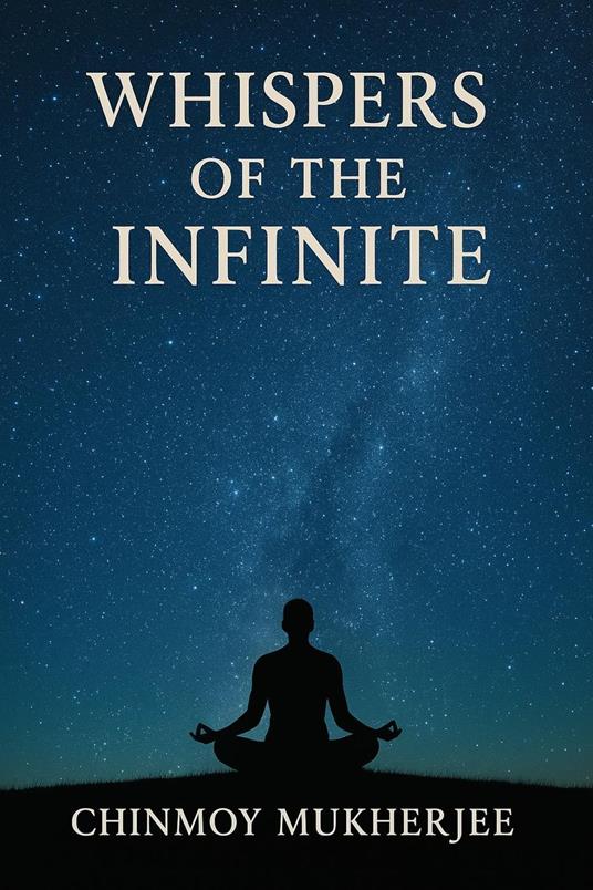Whispers of the Infinite