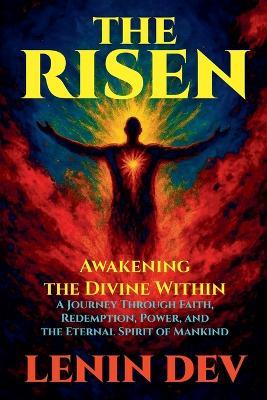The Risen: Awakening the Divine Within - Lenin Dev - cover