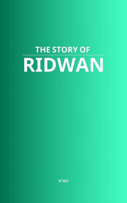 The Story of Ridwan
