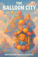 The Balloon City