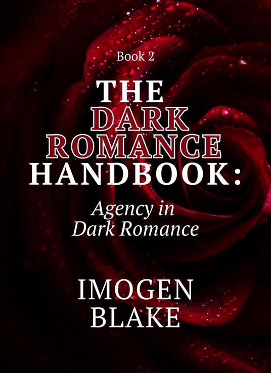 The Dark Romance Handbook: Agency in Dark Romance