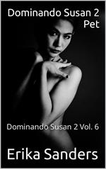 Dominando Susan 2. Pet