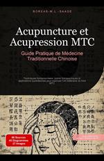 Acupuncture et Acupression MTC: Guide Pratique de Médecine Traditionnelle Chinoise