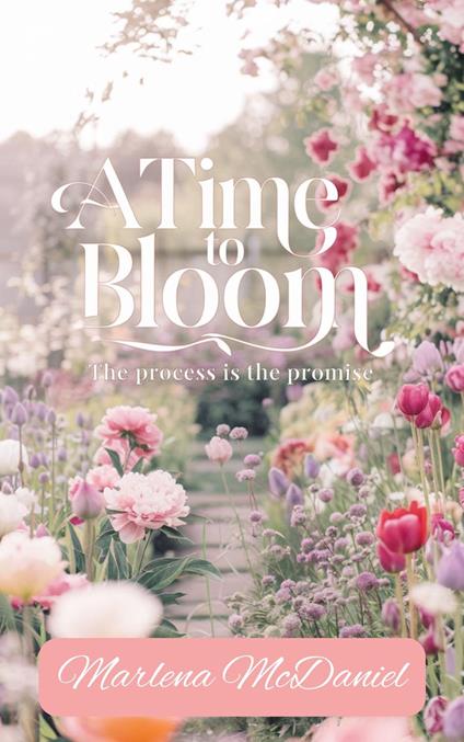 A Time To Bloom