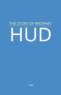 The Story of Prophet Hud - Maa - cover