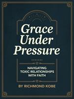 Grace Under Pressure