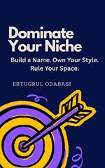 Dominate Your Niche