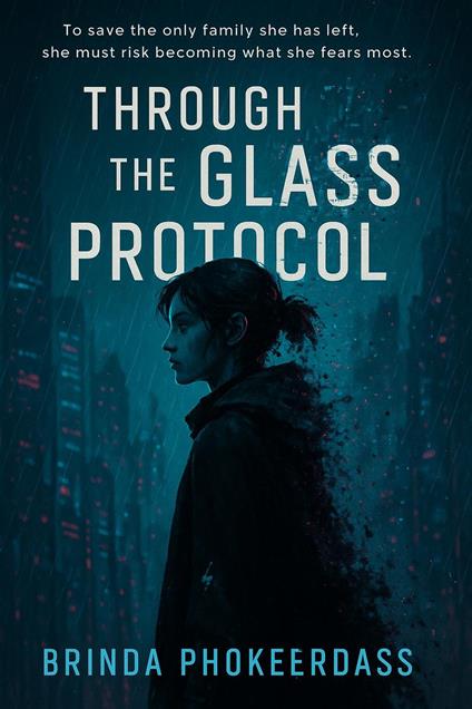 Through the Glass Protocol - Brinda Phokeerdass - ebook