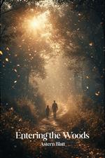 Entering the Woods