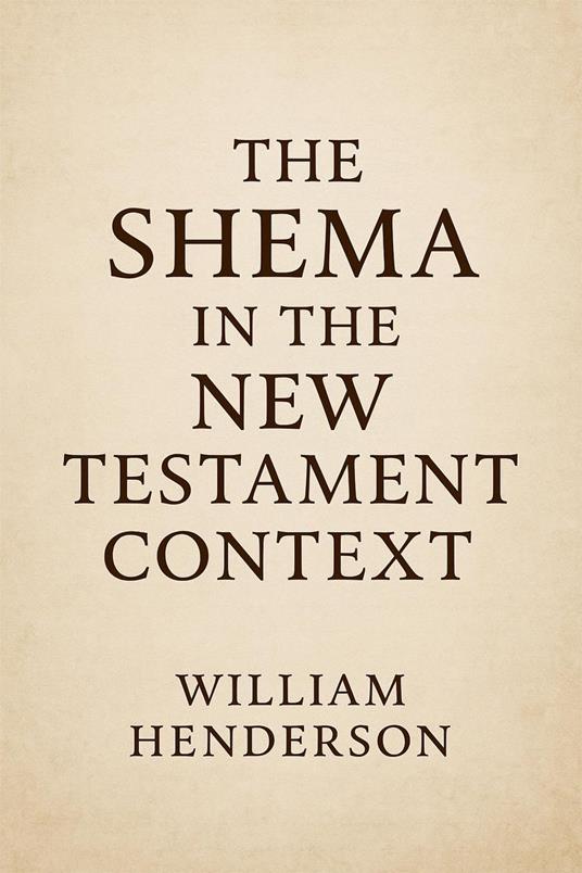The Shema in the New Testament Context