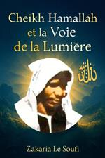 Cheikh Hamallah et la Voie de la Lumière