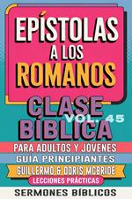 Clase Bíblica para Adultos y Jóvenes: Guía Principiantes — Epístola a los Romanos
