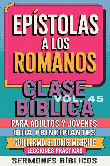 Clase Bíblica para Adultos y Jóvenes: Guía Principiantes — Epístola a los Romanos