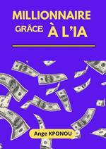 Millionnaire grâce à l'IA