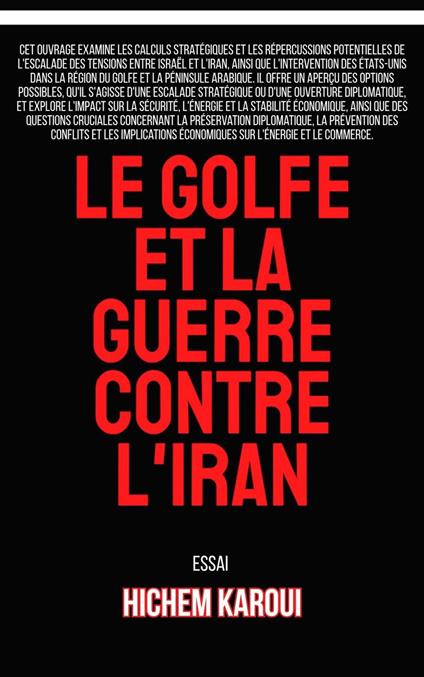 Le Golfe et la guerre contre l’Iran
