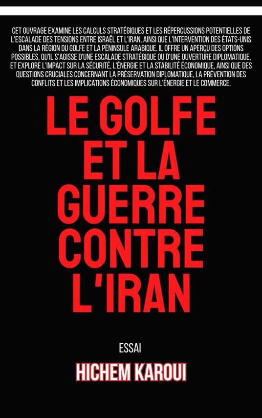 Le Golfe et la guerre contre l’Iran