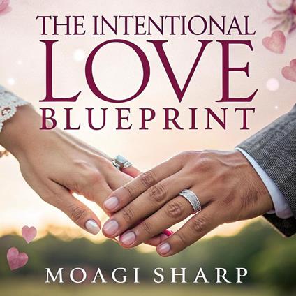 The Intentional Love Blueprint