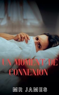 Un moment de Connexion - James - cover