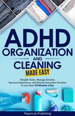 ADHD Organization and Cleaning Made Easy