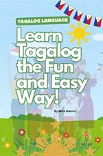 Tagalog Language: Learn Tagalog the Fun and Easy Way!