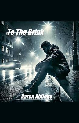 To The Brink - Aaron Abilene - cover