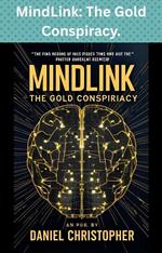 MindLink: The Gold Conspiracy.