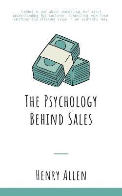 The Psychology Behind Sales - Henry Allen - cover