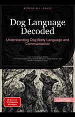 Dog Language Decoded: Understanding Dog Body Language and Communication