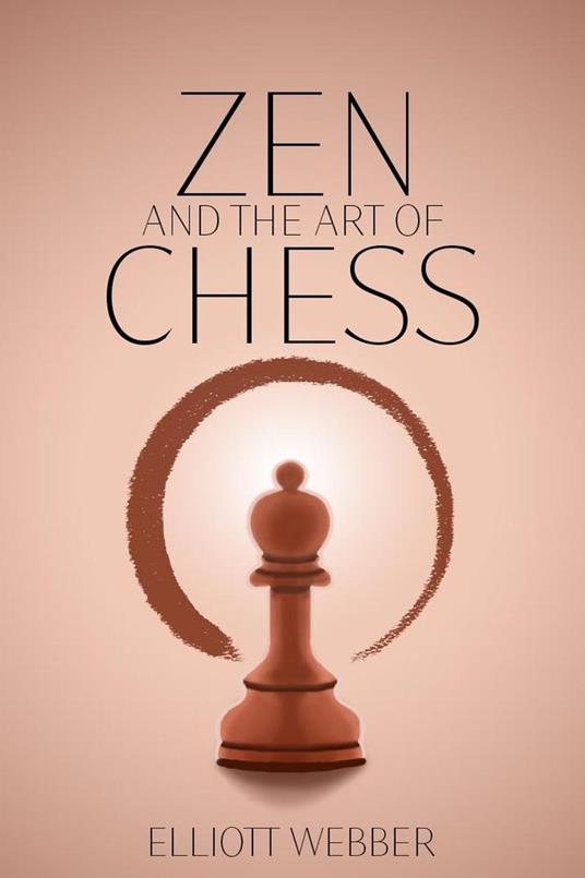 Zen and the Art of Chess