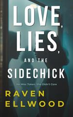 Love, Lies, and the Sidechick