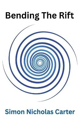 Bending The Rift - Simon Carter - cover