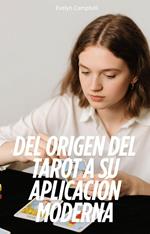 Del Origen Del Tarot A su Aplicación Moderna