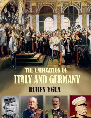 The Unification of Italy and Germany - Ruben Ygua - cover