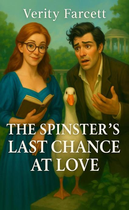 The Spinster's Last Chance at Love