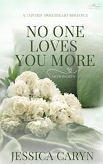 No One Loves You More, Cartwrights I, Garrett County