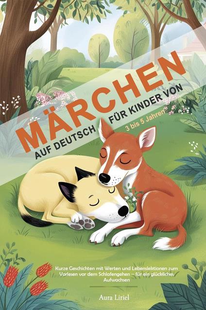 Märchen auf Deutsch für Kinder von 3 bis 5 Jahren - Aura Liriel- - ebook