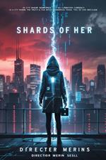 Shards of Her