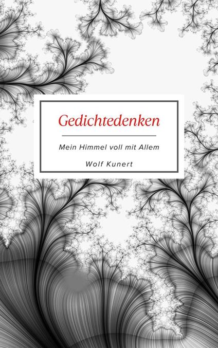 Gedichtedenken - Mein Himmel voll mit Allem