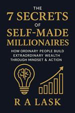 The 7 Secrets of Self-Made Millionaires