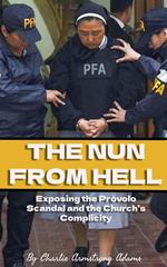 The Nun from Hell: Exposing the Próvolo Scandal and the Church’s Complicity
