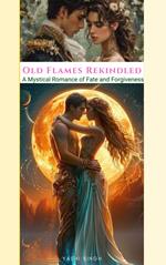 Old Flames Rekindled