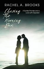 Chasing the Morning Sun: A Sunrise Promise and a Love Left Unspoken