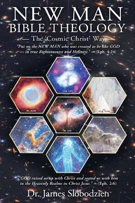 New Man Bible Theology - James Slobodzien - cover