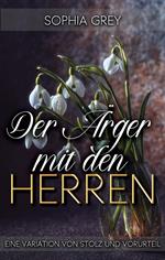Der Ärger mit den Herren: Eine Variation von Stolz und Vorurteil