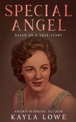 Special Angel: Based on a True Story