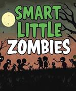 Smart Little Zombies