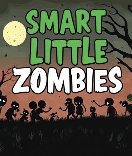 Smart Little Zombies