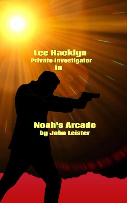 Lee Hacklyn Private Investigator in Noah's Arcade