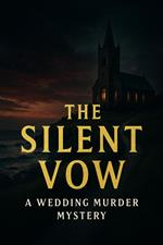 The Silent Vow – A Wedding Murder Mystery